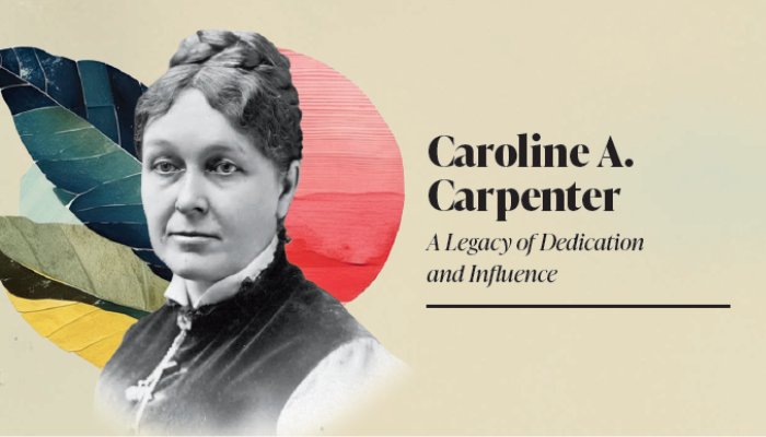 Caroline A. Carpenter: A Legacy of Dedication and Influence